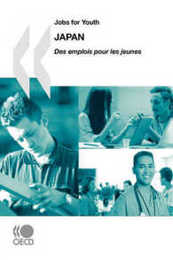 Jobs for Youth/Des emplois pour les jeunes Jobs for Youth/Des emplois pour les jeunes: Japan 2009: Edition 2009