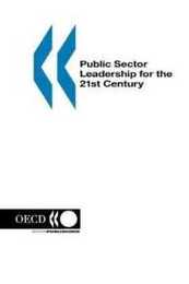 Public Sector Leadership for the 21st Century (Governance (Paris France).)