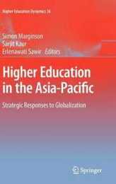 Higher Education in the Asia-Pacific: Strategic Responses to Globalization (Higher Education Dynamics 36)