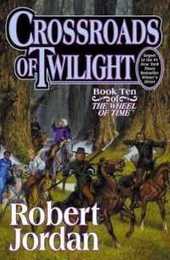 Crossroads of Twilight (Wheel of Time 10)