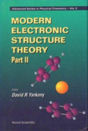 Modern Electronic Structure Theory (Advanced Series in Physical Chemistry 2)