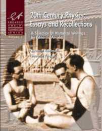 20th Century Physics: Essays and Recollections : A Selection of Historical Writings (Edoardo Amaldi Foundation Series Vol. 3)