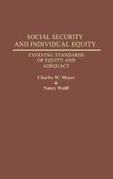 Social Security and Individual Equity: Evolving Standards of Equity and Adequacy (STUDIES IN SOCIAL WELFARE POLICIES AND PROGRAMS)