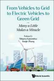 From Vehicles to Grid to Electric Vehicles to Green Grid: Many a Little Makes a Miracle