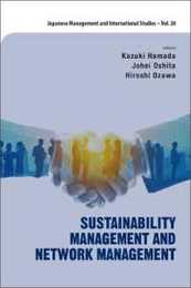Sustainability Management and Network Management (Japanese Management and International Studies 20)