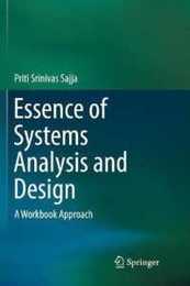 Essence of Systems Analysis and Design: A Workbook Approach