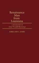 Renaissance Man from Louisiana: A Biography of Arna Wendell Bontemps (Contributions in Afro-american & African Studies)