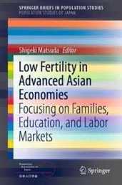 Low Fertility in Advanced Asian Economies: Focusing on Families Education and Labor Markets (SpringerBriefs in Population Studies)
