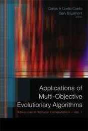 Applications Of Multi-Objective Evolutionary Algorithms (Advances In Natural Computation 1)