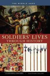 Soldiers' Lives Through History: The Middle Ages (Soliders Lives Through History)