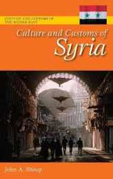 Culture and Customs of Syria (Culture and Customs of the Middle East)