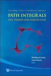 Path Integrals: New Trends and Perspectives: Proceedings of the 9th International Conference Dresden Germany September 23-28 2007