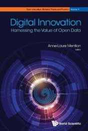 Digital Innovation: Harnessing the Value of Open Data (Open Innovation: Bridging Theory and Practice 4)