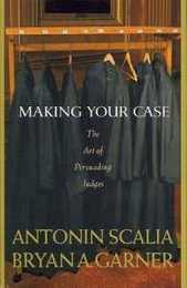 Making Your Case: The Art of Persuading Judges