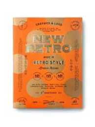 New Retro: Graphic Logo Made in Retro Style Limited Release New Retro Features Indentities Visual Communications Packaging Editorial and Interior Design