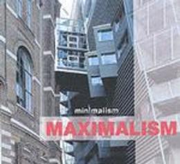 Minimalism/Maximalism (p)