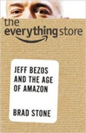 The Everything Store: Jeff Bezos and the Age of Amazon
