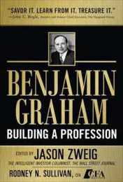 Benjamin Graham Building a Profession: Classic Writings of the Father of Security Analysis