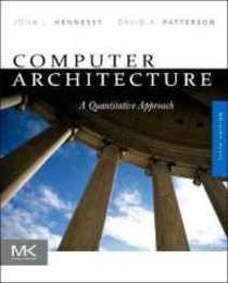 Computer Architecture: A Quantitative Approach (The Morgan Kaufmann Series in Computer Architecture and Design)