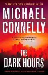The Dark Hours (A Renee Ballard and Harry Bosch Novel 4)