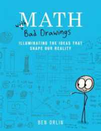 Math with Bad Drawings: Illuminating the Ideas That Shape Our Reality
