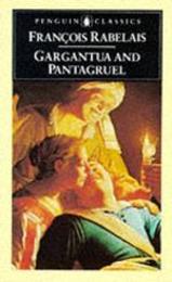 Gargantua and Pantagruel: The Histories of Gargantua and Pantagruel (Classics)