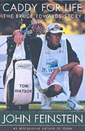 Caddy for Life: The Bruce Edwards Story