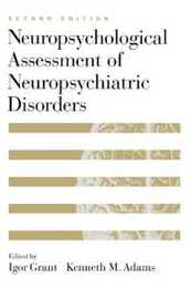 Neuropsychological Assessment of Neuropsychiatric Disorders