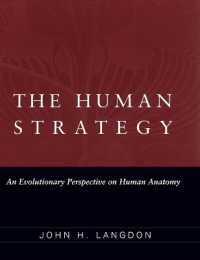 The Human Strategy: An Evolutionary Perspective On Human Anatomy