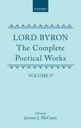 The Complete Poetical Works: Don Juan (5) (COMPLETE POETICAL WORKS OF GEORGE GORDON BYRON)