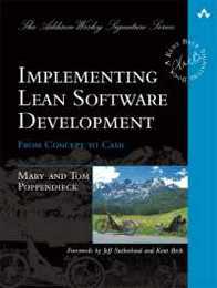 Implementing Lean Software Development: From Concept to Cash (Addison-Wesley Signature Series (Beck))