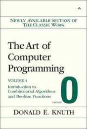 Art of Computer Programming Volume 4 Fascicle 0 The: Introduction to Combinatorial Algorithms and Boolean Functions