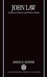John Law: Economic Theorist and Policy-Maker