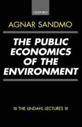 The Public Economics of the Environment (Lindahl Lectures on Monetary and Fiscal Policy)