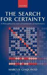 The Search for Certainty: A Philosophical Account of Foundations of Mathematics
