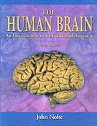 The Human Brain: An Introduction to Its Functional Anatomy