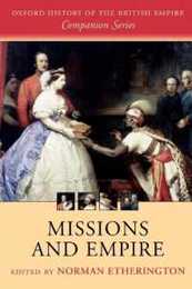 Missions and Empire (Oxford History of the British Empire Companion Series)