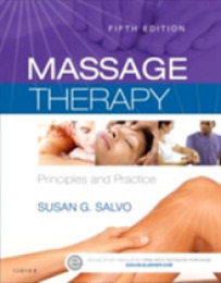 Massage Therapy: Principles and Practice 5e (Massage Therapy Principles and Practice)