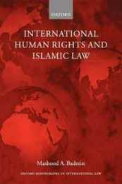 International Human Rights and Islamic Law (Oxford Monographs in International Law)