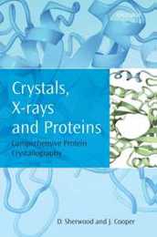 Crystals X-rays and Proteins: Comprehensive Protein Crystallography