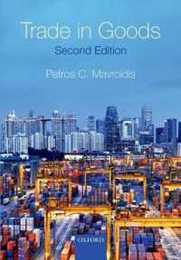Trade in Goods: The Gatt and the Other Wto Agreements Regulating Trade in Goods