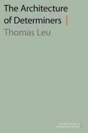 The Architecture of Determiners (Oxford Studies in Comparative Syntax)