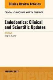 Endodontics: Clinical and Scientific Updates An Issue of Dental Clinics of North America (Volume 61-1) (The Clinics: Dentistry Volume 61-1)