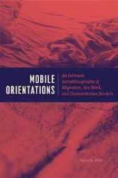 Mobile Orientations: An Intimate Autoethnography of Migration Sex Work and Humanitarian Borders