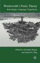 Wordsworth's Poetic Theory: Knowledge Language Experience