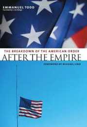 After the Empire: The Breakdown of the American Order (European Perspectives: a Series in Social Thought & Cultural Ctiticism)