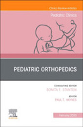 Pediatric Orthopedics An Issue of Pediatric Clinics of North America (Volume 66-5) (The Clinics: Internal Medicine Volume 66-5)