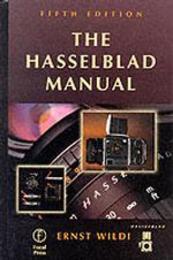 The Hasselblad Manual: A Comprehensive Guide to the System