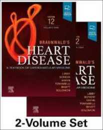 Braunwald's Heart Disease 2 Vol Set: A Textbook of Cardiovascular Medicine