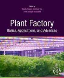 Plant Factory Basics Applications and Advances
